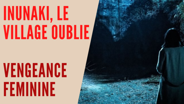 [Critique] Inunaki, Le Village Oublié: Vengeance Féminine - Bon Chic ...